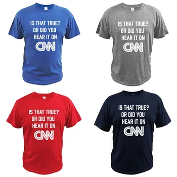 Juokinga Yra tai, Kad Tiesa, Ar Tu Girdi, Jis CNN T-Shirt Juokinga Netikrą Naujienos Vintage Design Tiesiog Miesto Funky Stiliaus Marškinėliai